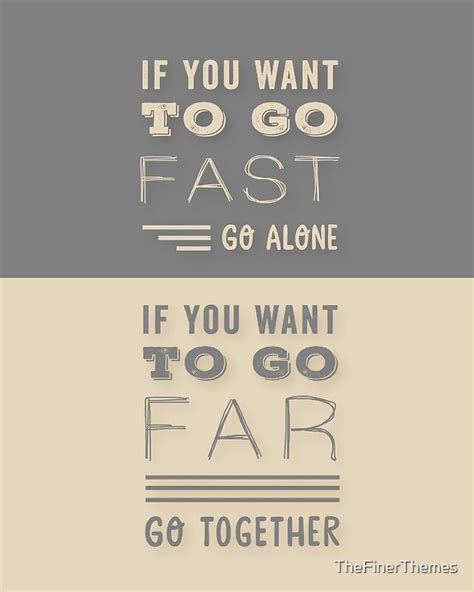 Grey And Beige Modern Typography Quote If You Want To Go Fast Go