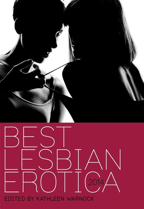 Best Lesbian Erotica 2014 Book By Kathleen Warnock Official Publisher Page Simon And Schuster