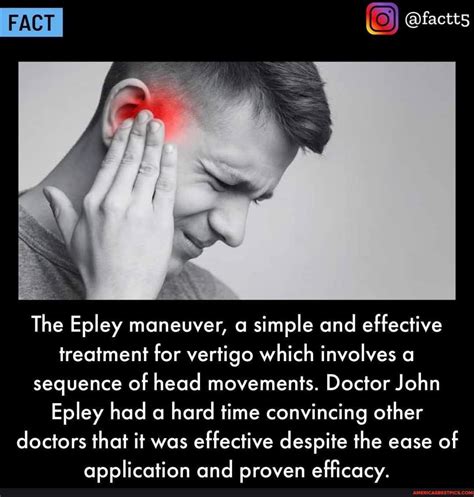 Fact Factts The Epley Maneuver Simple And Effective Treatment For
