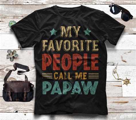 My Favorite People Call Me Papaw T T Shirt Fathers Day Etsy