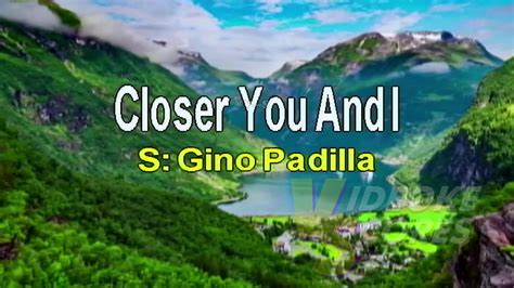 Gino Padilla Closer You And I Karaokelyricsinstrumental Youtube