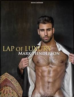 Lap Of Luxury Mark Henderson Amazon Com Books