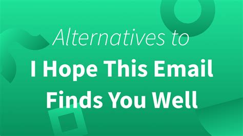 I Hope This Email Finds You Well Five Formal Alternatives