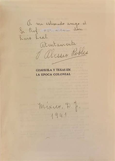 Coahuila Y Texas En La Epoca Colonial By Alessio Robles Vito 1938