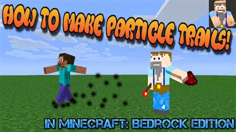 How To Create Easy Particle Trails In Minecraft Bedrock Edition