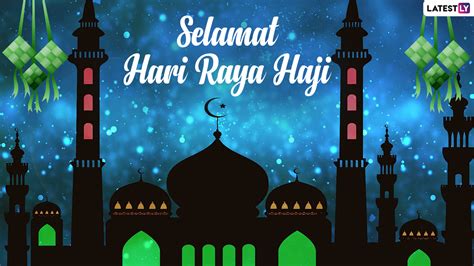 Festivals And Events News Selmat Hari Raya Hari Raya Haji 2021 Wishes