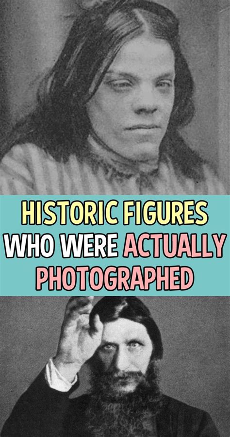 Historic Figures Who Were Actually Photographed Interesting History