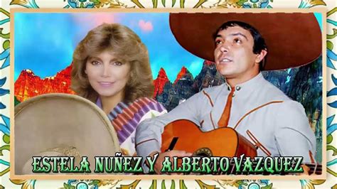 Alberto Vazquez Y Estela NuÑez 30 Super Canciones Rancheras Mexicanas