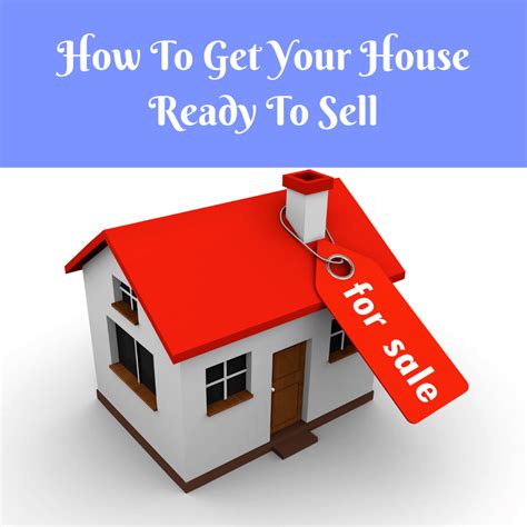 Tips On How To Get Your House Ready To Sell