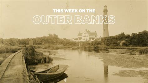This Week On The Outer Banks Currituck Maritime Museum 8522 Youtube