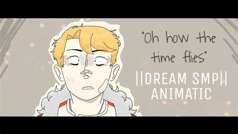 Oh How The Time Flies Dream Smp Animatic Youtube