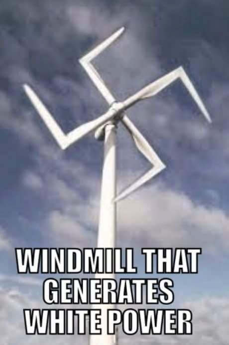 Windmill That Generates White Power Rmemes