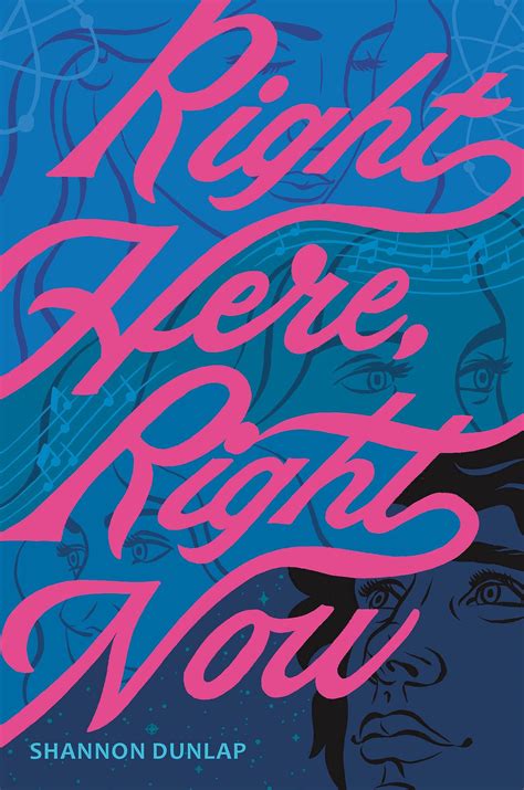 Right Here, Right Now by Shannon Dunlap | Goodreads