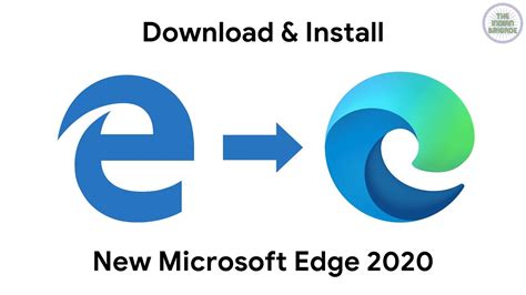 Download And Install New Microsoft Edge Chromium Based Browser 2020