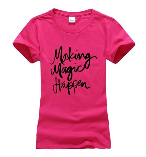 Making Magic Happen Printed Women T Shirt T Shirts For Women Hipster