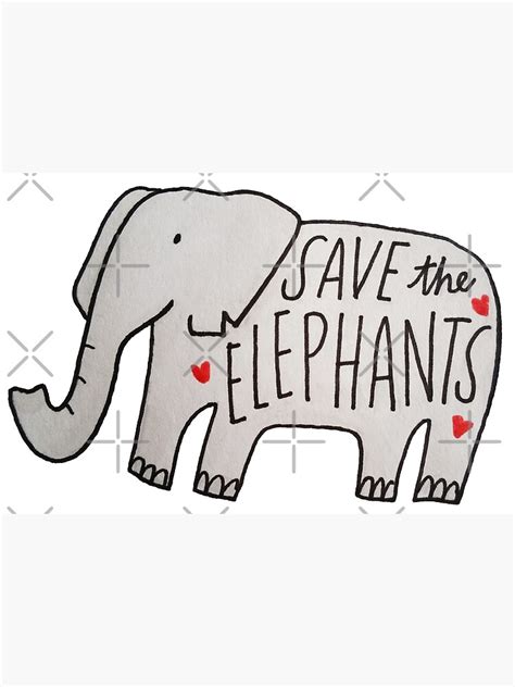 Save The Elephants Poster By Delabrmr Redbubble