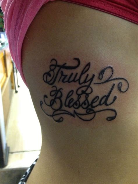 truly blessed. first tattoo at age 15:) Tattoo 2015, Cursive Tattoos