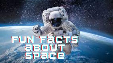 Fun Facts About Space Youtube