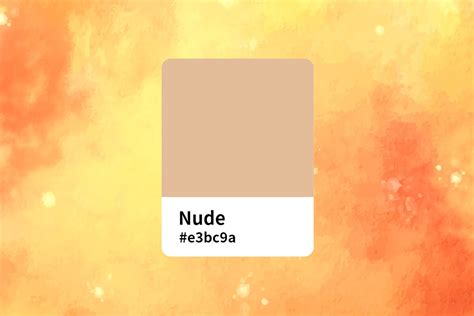 Ultimate Guide To Nude Color Meaning Hex Code Shades Color Schemes