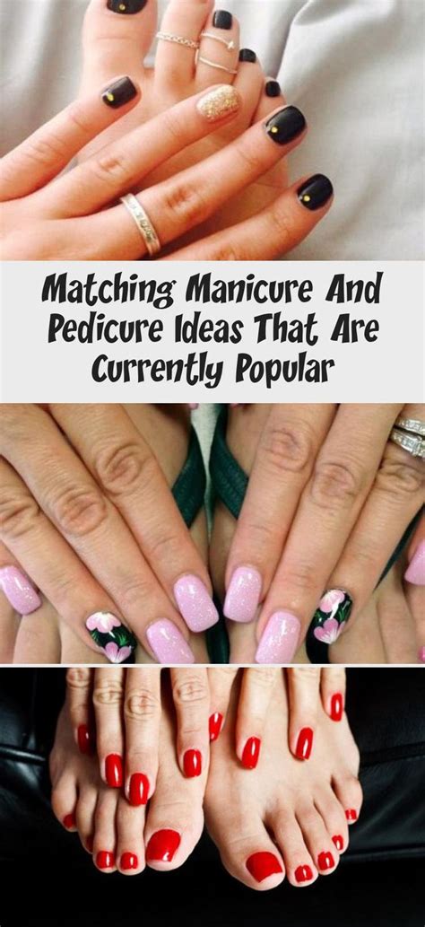 Matching Manicure And Pedicure Ideas That Are Currently Popular İdeas Manicure Manicure and