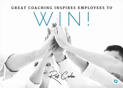 21 Great Leadership Coaching Quotes Rick Conlow