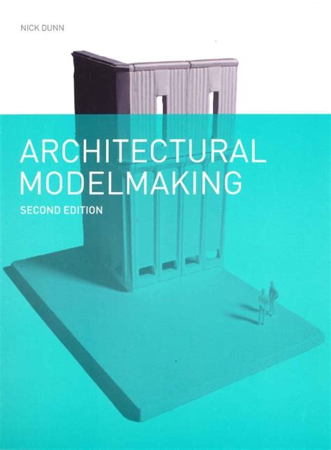 Architectural Modelmaking Book B15 Modelmaking Workshop
