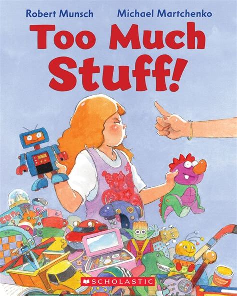 Too Much Stuff Book By Robert Munsch Paperback Digoca