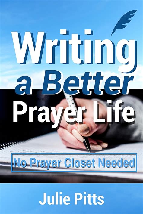 Writing A Better Prayer Life Ebook Pitts Julie Kindle Store