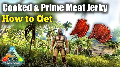 How To Get Cooked Meat Jerky And Prime Meat Jerky In Ark Survival