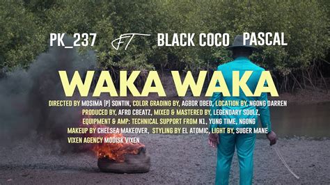 Pk237 Waka Waka Ft Black Coco Pascal Dir Mosima P Sontin Official Video Donda Drake