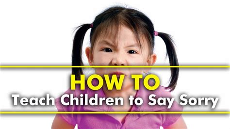 Parenting Tips How To Teach Kids To Say Sorry Youtube