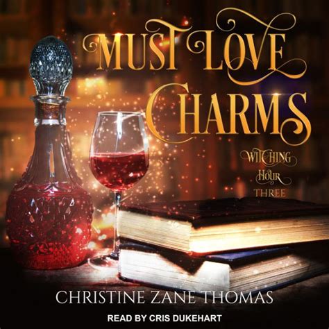 Must Love Charms By Christine Zane Thomas Cris Dukehart