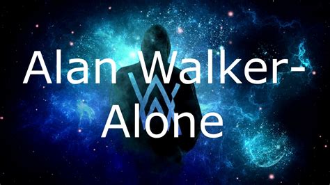 Lost in your mind, i wanna know. Alan Walker-Alone(lyrics) - YouTube