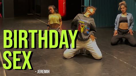 birthday sex jeremih arunima dey choreography youtube