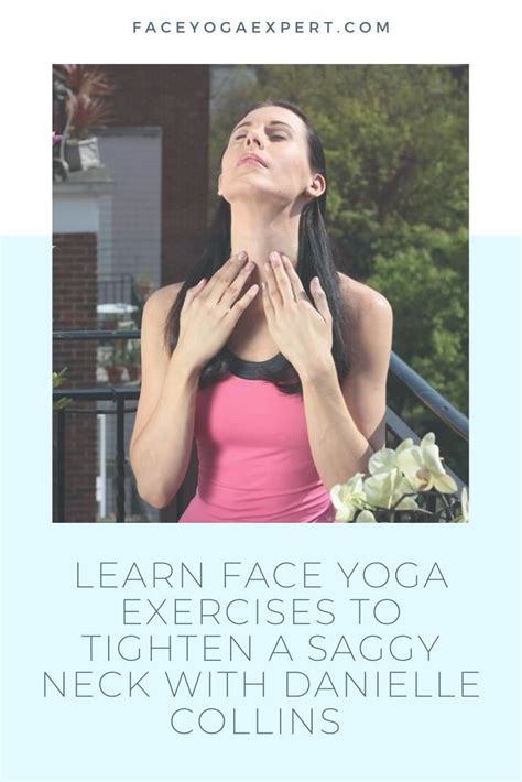 Either way training in the danielle collins face yoga method and becoming part of our face yoga family of over 1020 teachers internationally means you are part of something very exciting! Learn Face Yoga to tighten a saggy neck | Face yoga, Face ...