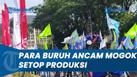 Total Ada Pabrik Para Buruh Ancam Mogok Nasional Juta Buruh