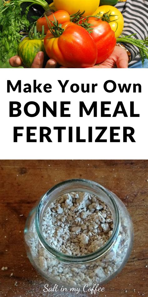 You Can Make Your Own Organic Bone Meal At Home Bone Meal For Plants