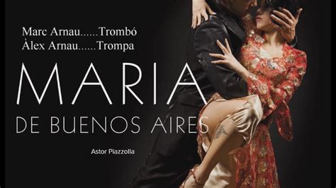 Maria De Buenos Aires Astor Piazzolla Youtube