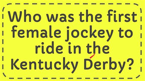 Who Was The First Female Jockey To Ride In The Kentucky Derby Youtube