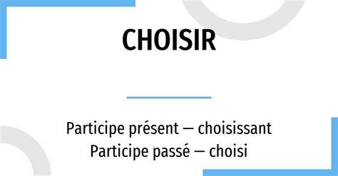 Conjugation Choisir French Verb In All Tenses And Forms Conjugate
