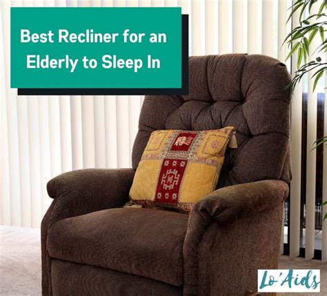 Best Recliner For An Elderly To Sleep In 7 Top Picks In 2024