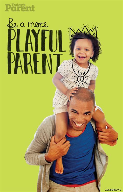 5 Ways To Be A More Playful Parent Parenting Inspiration
