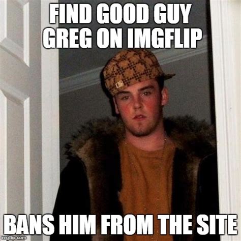 Good Guy Greg Meme Imgflip