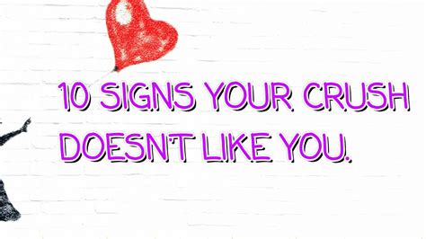 10 Signs Your Crush Doesnt Like You Youtube