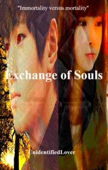 Exchange Of Souls Immortality Seeks Meonhold Jeanny Wattpad