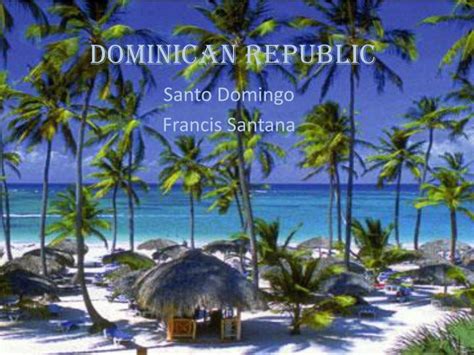 ppt dominican republic powerpoint presentation free download id 2499205