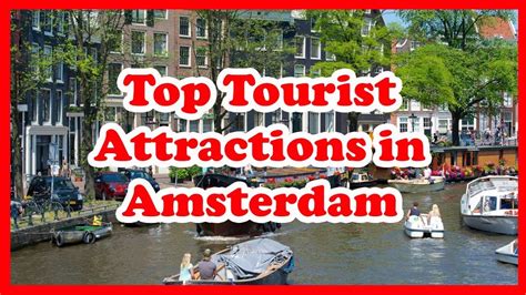 5 top tourist attractions in amsterdam netherlands europe love is vacation youtube