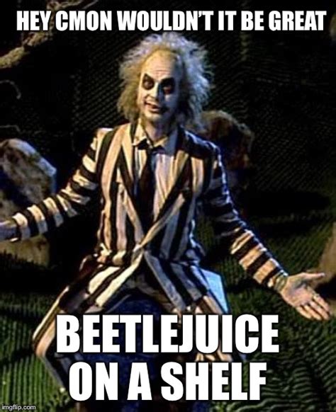 Beetlejuice Imgflip