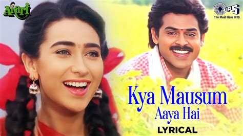 Kya Mausum Aaya Hai Lyrical Anari Karisma Kapoor Udit Narayan