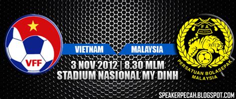 The start of the match is scheduled for 11 june at 19:45. LIVE STREAMING - Vietnam vs Malaysia 3 November 2012 ...